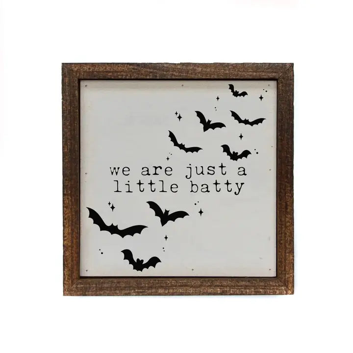 We Are Just A Little Batty